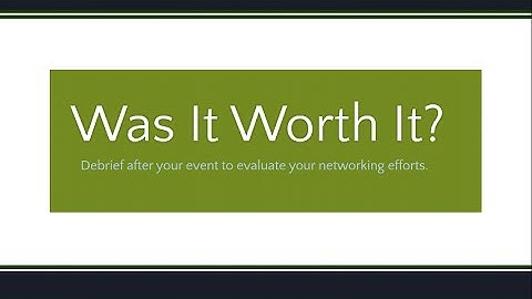 Event Debrief: Was it Worth it