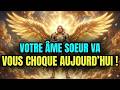 ELUS 💞 VOTRE ÂME SŒUR ARRIVE PLUS VITE QUE VOUS NE L’IMAGINEZ