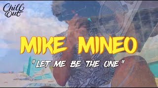Mike Mineo - Let me be the one (No Copyright Music)