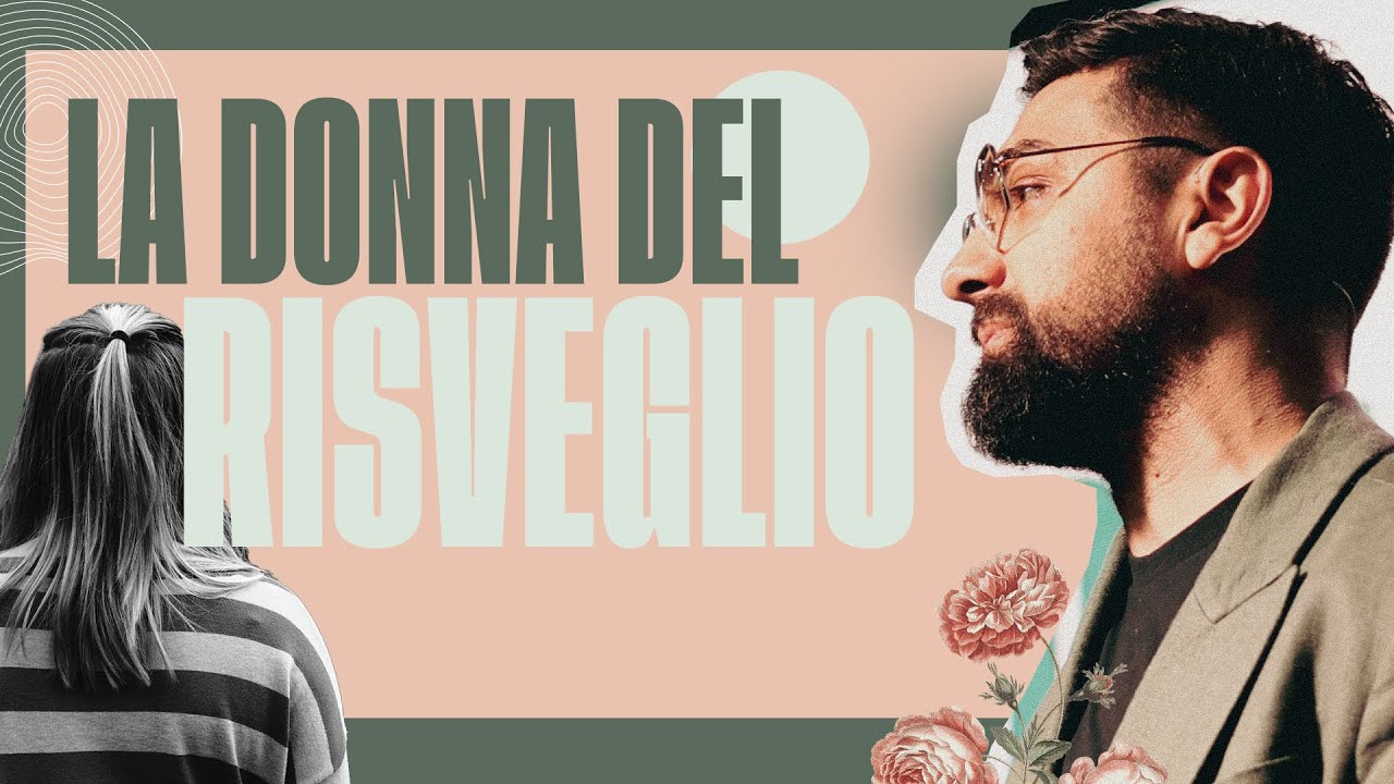 La donna del risveglio - Past. Umberto Nettuno