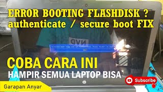 Mengatasi Error Booting, Selected boot image did not Authenticate saat instal Windows