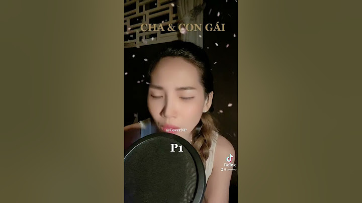 Cha va con gái (p1 ) -coverNP . Tập hát lần đầu 🥶