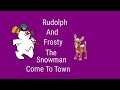 Rudolph And Frosty The Snowman Come To Town Part 1 Out Of 5