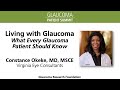 Living with Glaucoma - What Every Glaucoma Patient Should Know, with Constance Okeke, MD