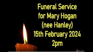 The Funeral Service for Mary Hogan (nee Hanley)