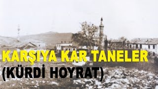 Kürdi Hoyrat (Karşıya Kar Taneler) -  Turgut Kırgıl, Şemsettin Taşbilek Resimi