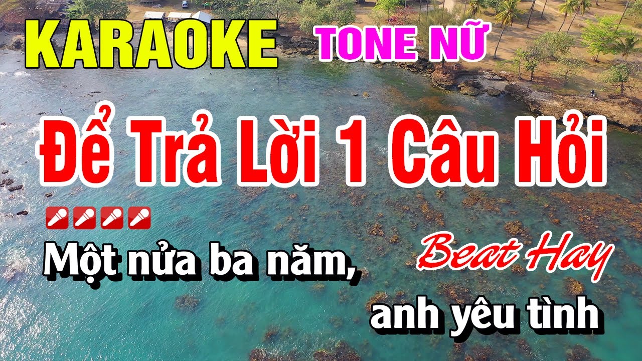 Karaoke Để Trả Lời Một Câu Hỏi Tone Nữ Nhạc Sống | Nguyễn Linh
