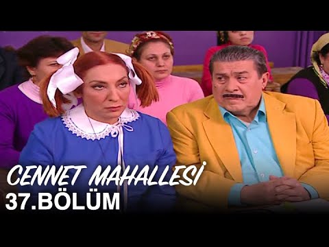 Cennet Mahallesi 37. Bölüm