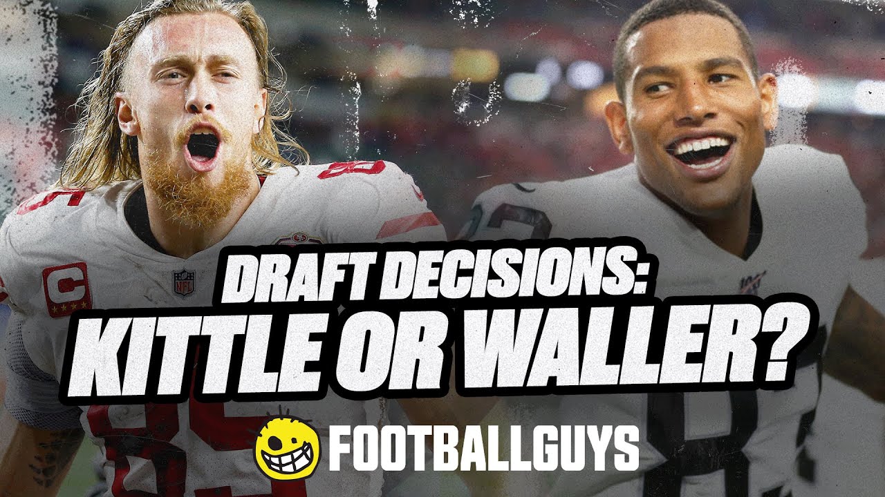 Should you draft Kittle or Darren Waller? Fantasy Football