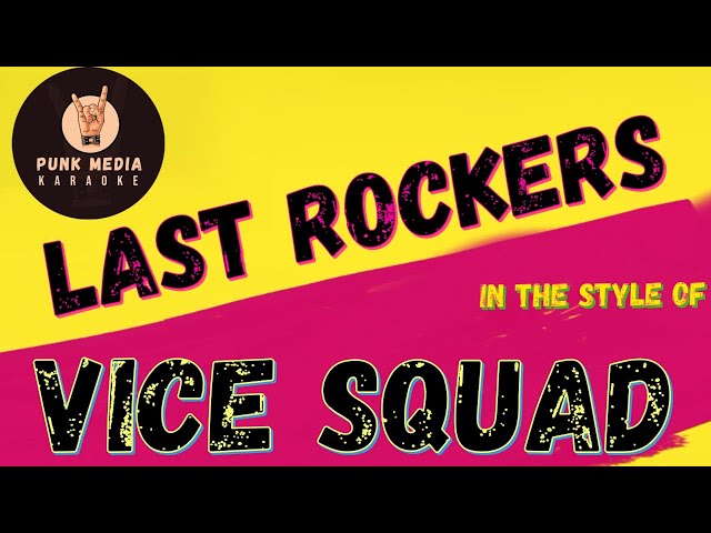 VICE SQUAD - LAST ROCKERS (KARAOKE INSTRUMENTAL VERSION) PUNK
