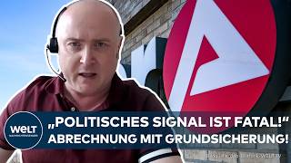 KRITIK AN NEUER GRUNDSICHERUNG: Deshalb ist dieses politische Signal so fatal!