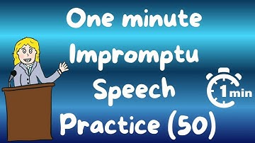One minute impromptu speech practice - 50