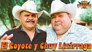 El Coyote y Chuy Lizárraga | Lo Mejor de la Banda Sinaloense