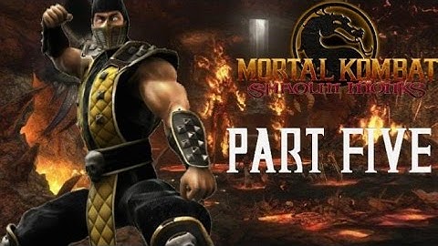 Mortal Kombat Shaolin Monks - Scorpion Playthrough - Part Five (Commentary)
