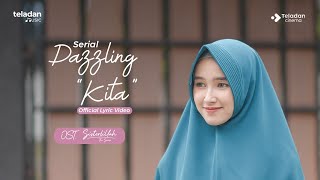 Kita - Serial Dazzling (Official Lyric Video) #Sisterlillah