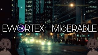 🎶 EVVORTEX - MISERABLE 🎶