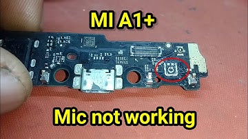 Mi a1+ mic connection||100% working