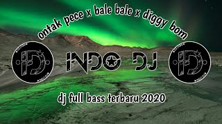 Dj Ontak Pece X Bale Bale X Diggy Bom  Indo Dj