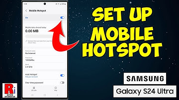 How to Set Up & Use Mobile Hotspot in Samsung Galaxy S24 Ultra