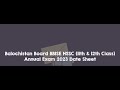 Balochistan Board BBISE HSSC (11th & 12th Class) Annual Exam 2023 Date Sheet