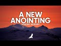 [ 6 HOURS ] A NEW ANOINTING // PROPHETIC WORSHIP INSTRUMENTAL // SOAKING WORSHIP
