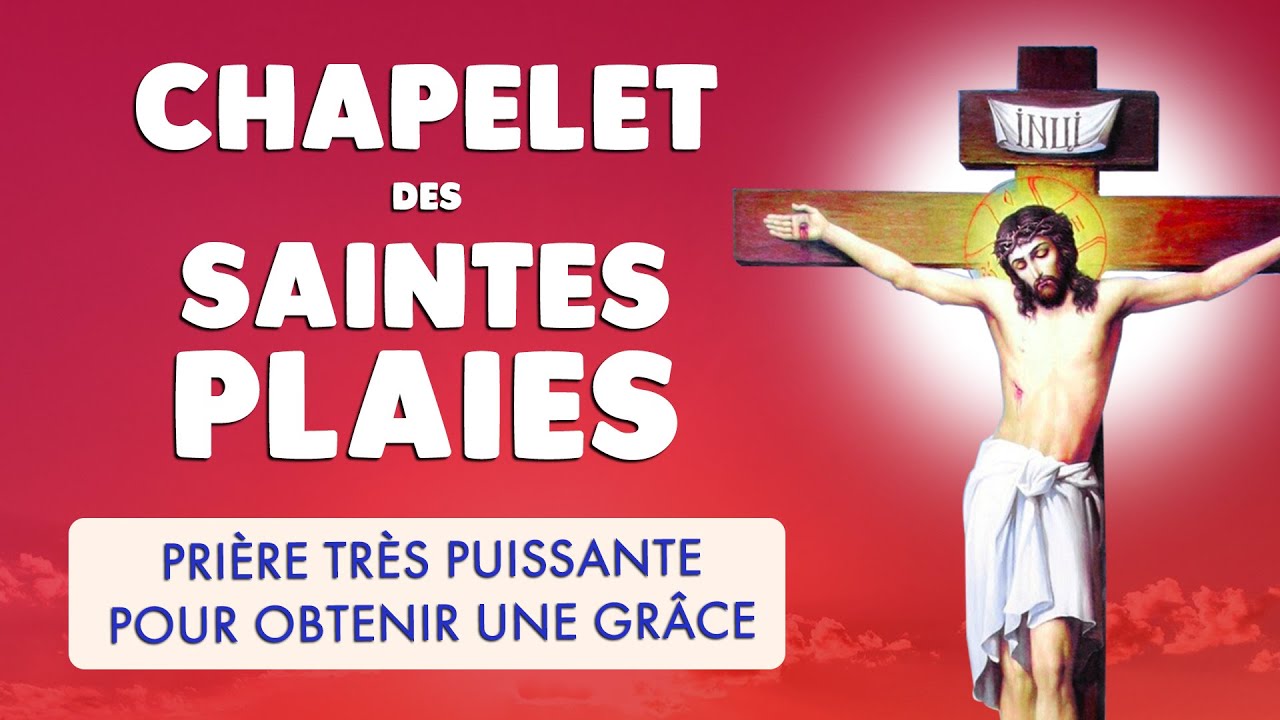 🙏 CHAPELET des SAINTES PLAIES 🙏 PRIÈRE TRÈS PUISSANTE en