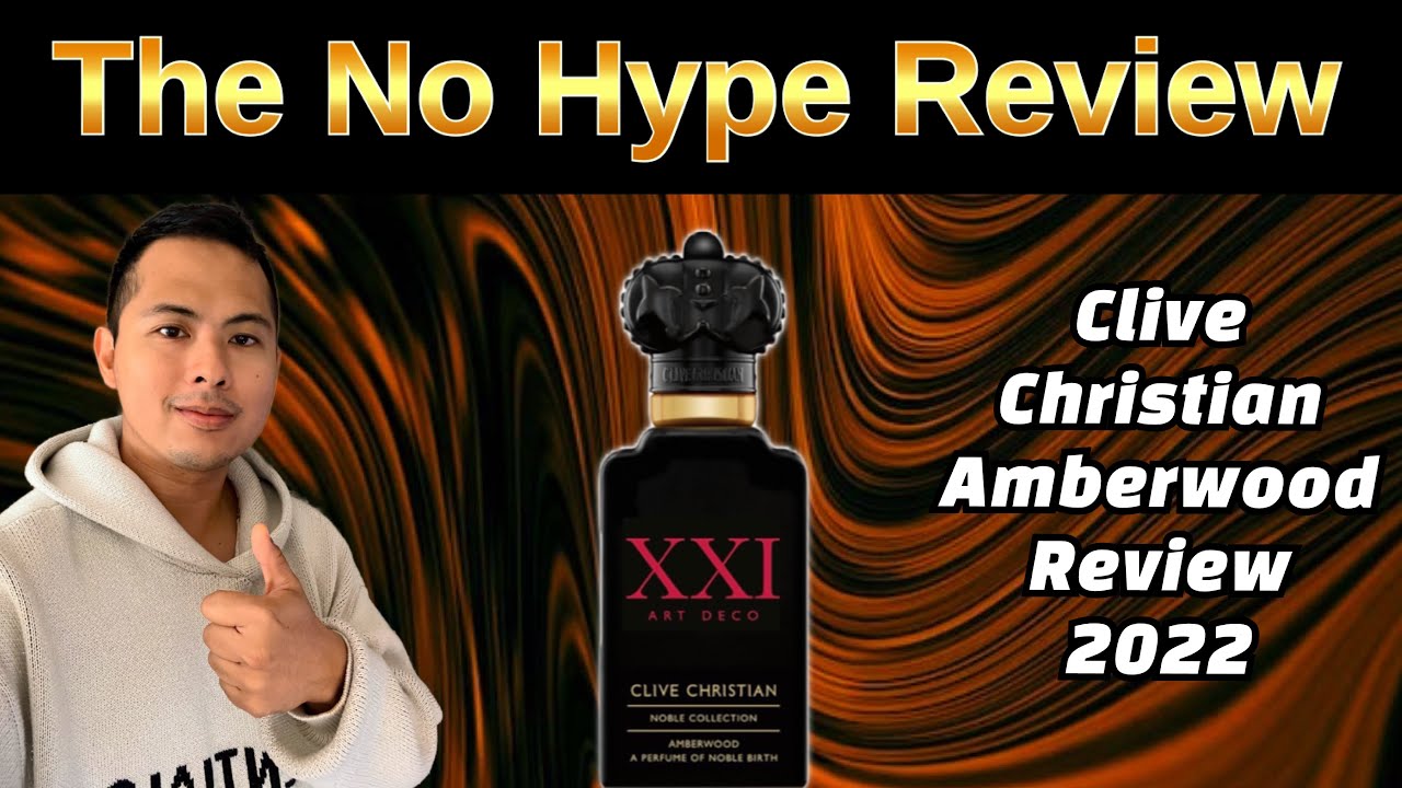 CLIVE CHRISTIAN AMBERWOOD REVIEW 2022 THE HONEST NO HYPE FRAGRANCE