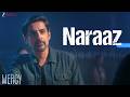 Naraaz | Mercy | Raj Vasudeva, Kunal Bhan, Niharica Raizada | Aryann Shabin