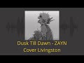 Dusk Till Dawn (Bakugou Katsuki) (Lyrics&Tradução)- Cover Livingston