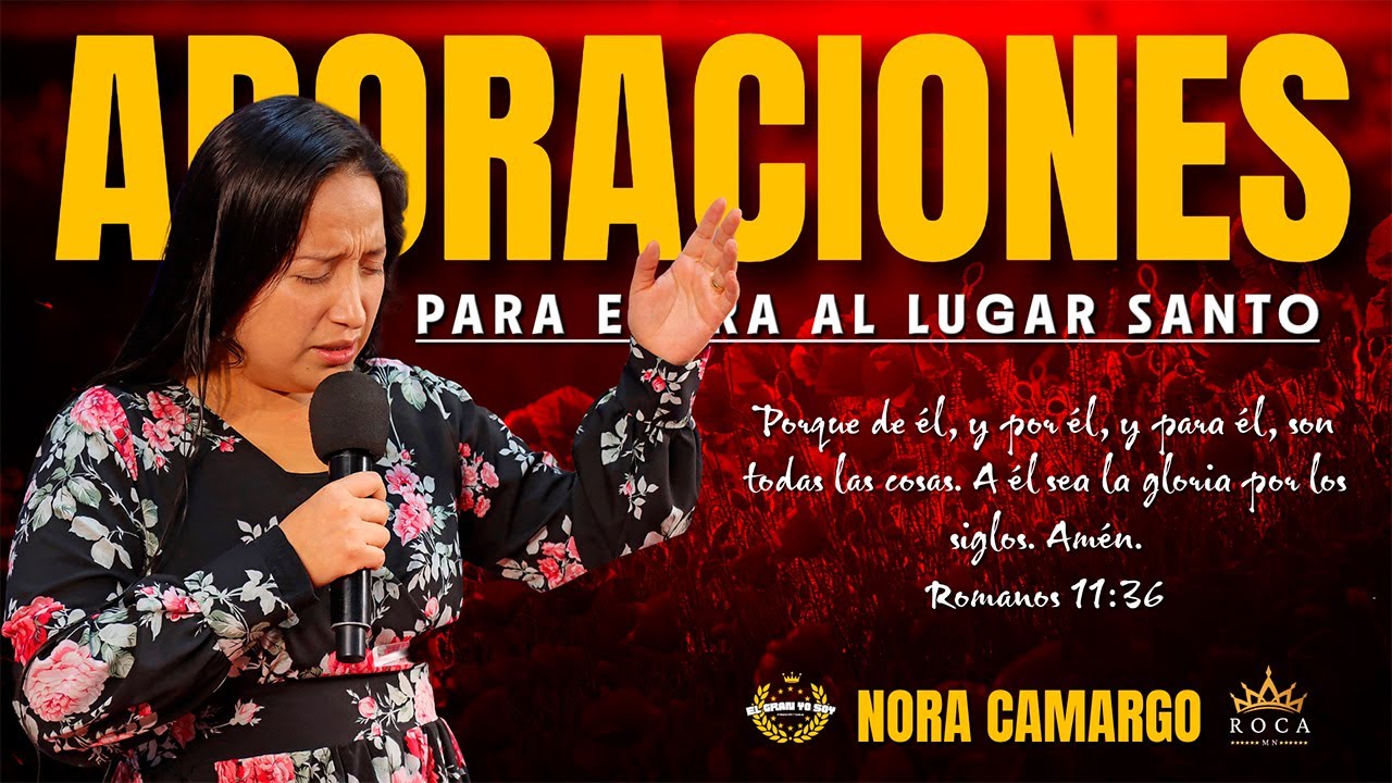 ADORACIONES PARA SANAR EL ALMA - 1 Hora en Dios [Nora Camargo]
