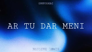 Grupiokai - Ar Tu Dar Meni Nauriux Remix 