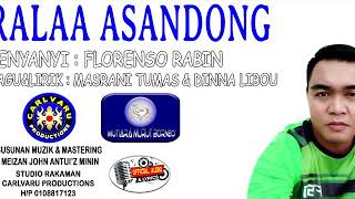 Video thumbnail of "FLORENSO RABIN|Ralaa Asandong(Official Audio&Lirik)"