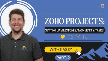 ZOHO Projects: Setting Up Milestones, Task Lists & Tasks | Tutorial | Part:2