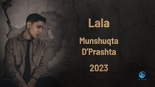 Video thumbnail of "Lala - Munshuqta D'Prashta"