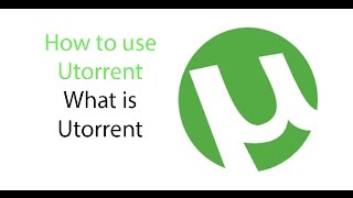 Celebrity What is utorrent-How to use it Wealth