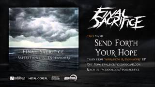 Final Sacrifice - Send Forth Your Hope [Aspirations & Endeavours EP]