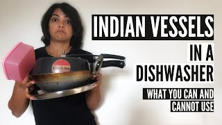 DO INDIAN VESSELS WORK IN A DISHWASHER? Aluminium, Iron, Stainless Steel, Melamine in Dishwasher