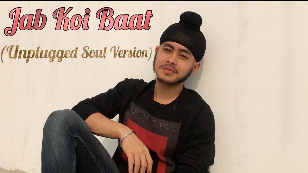 Jab Koi Baat (Unplugged Soul Version) | I phone cover  | Acoustic Singh
