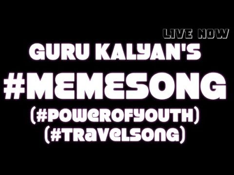 Guru Kalyan's #MEMESONG | Meme Song | #TravelSong| #Memes