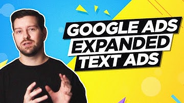 Google Ads Expanded Text Ads