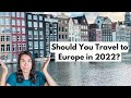 My Thoughts After Traveling to 4 European Countries! Masks, Testing, Lockdowns and More!