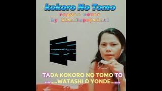 kokoro no tomo reggae version with lyrics cover AlmaEspejoAzul