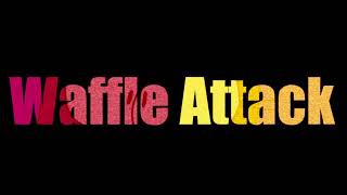 Volume 4 The Ride Waffle Attack Theme (Alternate)