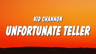 Kid Channon - Unfortunate Teller (Lyrics)