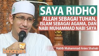 ALLAH TUHANKU, ISLAM AGAMAKU, NABI MUHAMMAD NABIKU - Habib Muhammad Bin Anies Shahab