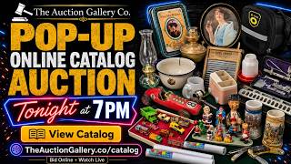 🔴 LIVE Auction 7PM — Antiques, Collectibles & More | The Auction Gallery Co.