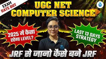 UGC NET Computer Science Exam Date | UGC NET CS Last 13 Days Strategy & Study Plan | Aditi Mam