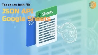 Hướng Dẫn Chi Tiết Lấy File JSON API Google Sheets #pluginaz #pluginwordpress #pluginapi