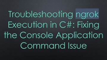 Troubleshooting ngrok Execution in C# : Fixing the Console Application Command Issue