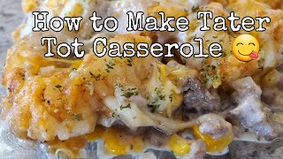 How to Make Tater Tot Casserole
